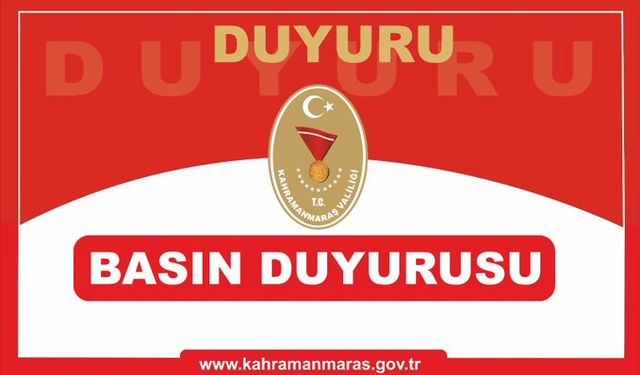 Kahramanmaraş Valiliğinden Hak Sahiplerine Önemli Duyuru