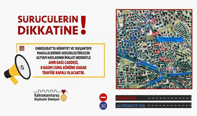 Onikişubat'ta Önemli Ulaşım Düzenlemesi: Ahır Dağı Caddesi Trafiğe Kapalı