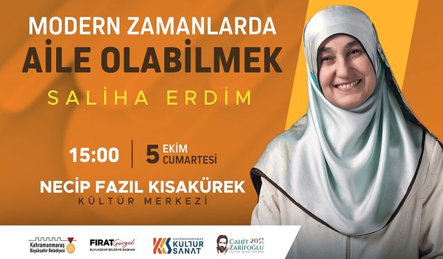 Saliha Erdim, Kahramanmaraş'ta Aile Olmak Üzerine Konuşacak