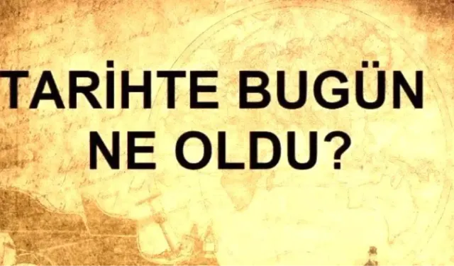 Tarihte Bugün Ne Oldu? 19 Ekim Olayları ve Ünlülerin Doğum ve Ölüm Tarihleri