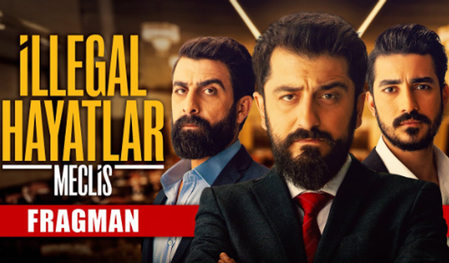 İllegal Hayatlar Meclis Filmi Nereden İzlenir? Hangi Platformda Yayında?