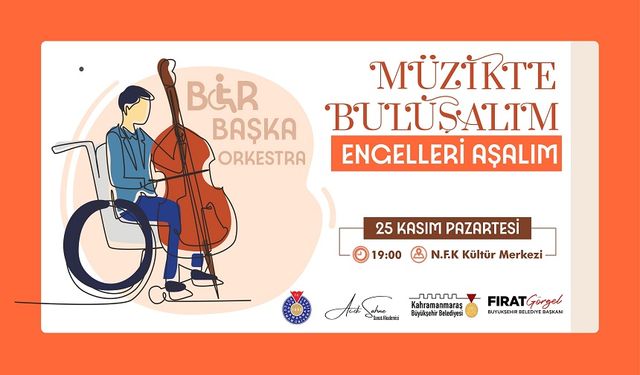 Kahramanmaraş'ta Müzik Birleştiriyor, Engeller Aşıyor