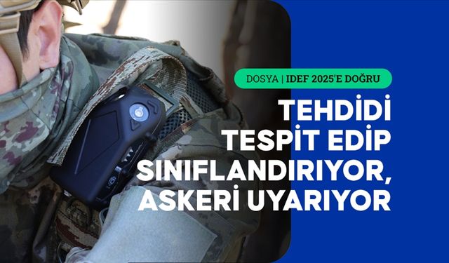 Teknoloji askerin "omuzdaşı" oldu