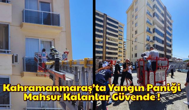 Kahramanmaraş’ta Ev Yangını: Mahsur Kalanlar Kurtarıldı