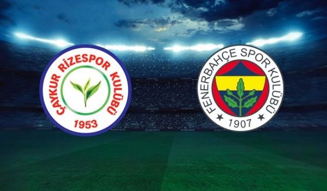 Fenerbahçe–Rizespor maçı ne zaman, saat kaçta, hangi kanalda yayınlanacak?