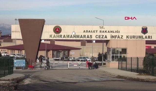 Kahramanmaraş’ta  Binlerce Mahkum Tahliye Edilecek