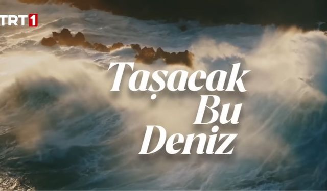 Taşacak Bu Deniz 11. bölüm fragmanı yayınlandı mı?