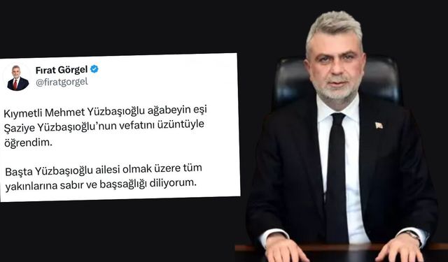 Başkan Fırat Görgel’den Yüzbaşıoğlu ailesine başsağlığı mesajı