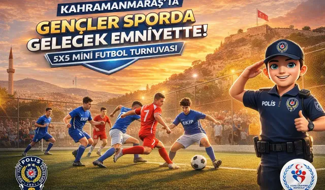 Kahramanmaraş’ta Gençler İçin Futbol Turnuvası Başlıyor