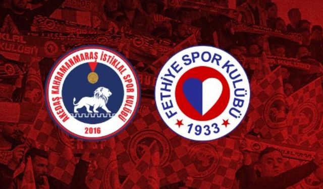 Kahramanmaraş İstiklalspor Fethiyespor maçı ne zaman saat kaçta hangi kanalda