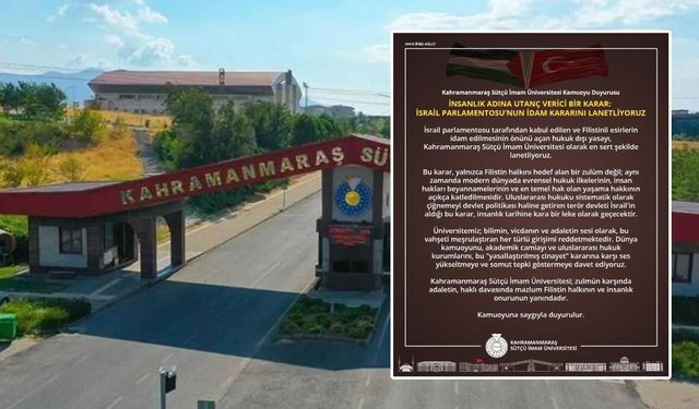 Kahramanmaraş Sütçü İmam Üniversitesi'nden İsrail'in idam kararına tepki