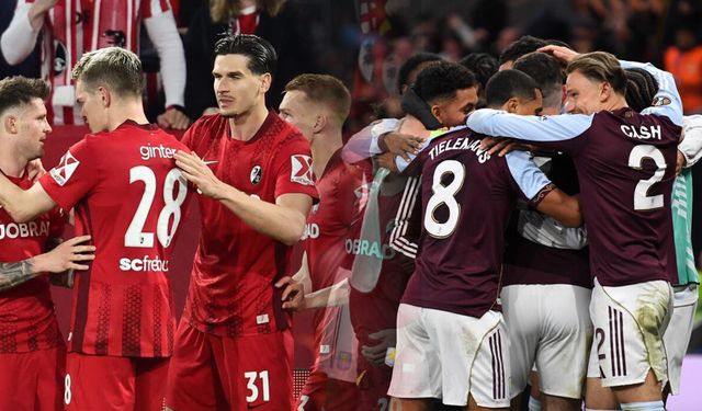 UEFA Avrupa Ligi finali İstanbul’da: Freiburg – Aston Villa ile karşılaşacak