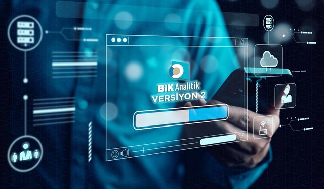 BİK Analitik’te büyük değişim; Versiyon 2 Temmuz’da başlıyor