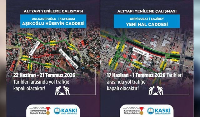 Kahramanmaraşlılar dikkat! O yol 30 gün trafiğe kapalı olacak