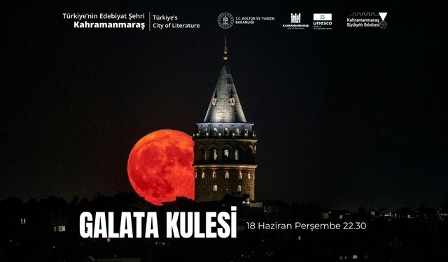 Galata Kulesi'nde Kahramanmaraş’a özel gösteri yapılacak
