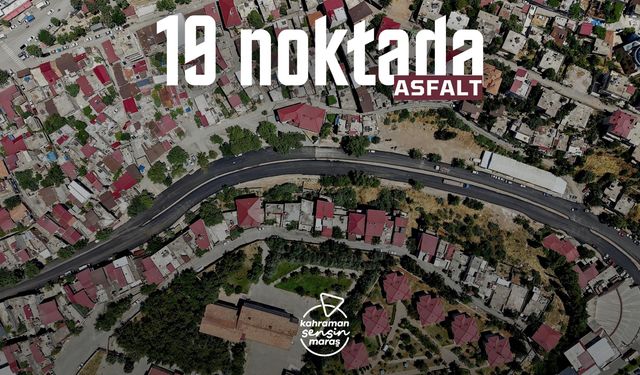Kahramanmaraş’ta Büyükşehir 19 Noktada Daha Çalışma Yapacak