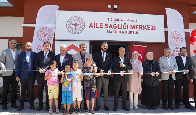 Kahramanmaraş'ta Makbule Kurtul Aile Sağlığı Merkezi törenle açıldı