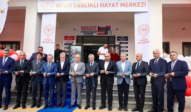 Afşin Sağlıklı Hayat Merkezi düzenlenen törenle hizmete açıldı