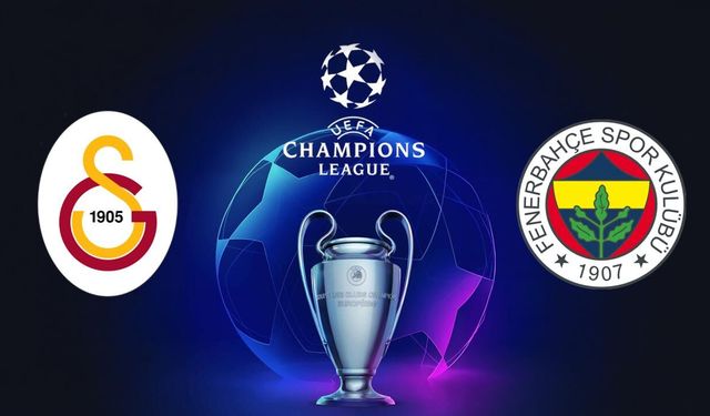 Galatasaray ve Fenerbahçe’nin Şampiyonlar Ligi rakipleri belli oldu! İşte eşleşmeler