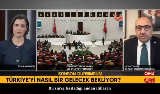 Kahramanmaraş Milletvekili Şahin CNN Türk yayınında yeni kanunu değerlendirdi