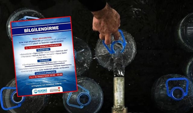 Kahramanmaraş’ta 7 saatlik su kesintisi: İşte etkilenecek bölge