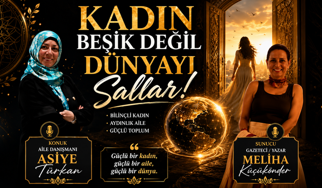 Meliha Küçükönder sordu, Asiye Türkan anlattı: “Kadın beşik değil, dünyayı sallar”
