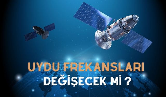 Uydu Frekansları Değişiyor mu? TRT 1, ATV, Star, Show TV, Now TV, TV8 İçin Güncel Ayarlar Nasıl Yapılır?