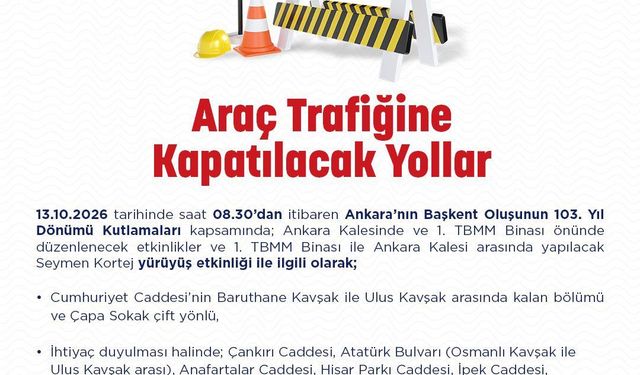Ankara'da Bazı Yollar Trafiğe Kapatılacak
