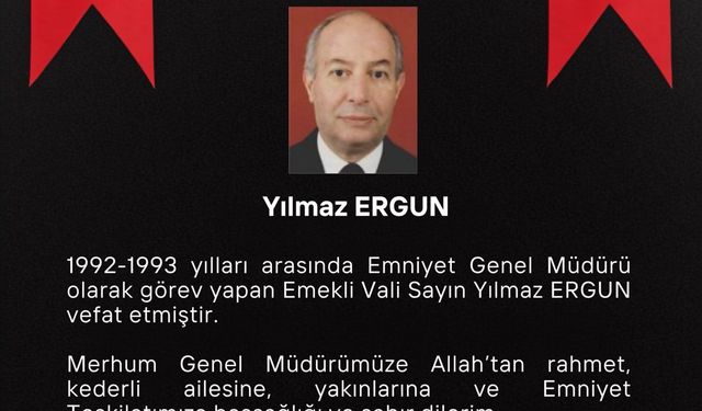 Eski Emniyet Genel Müdürü Yılmaz Ergun Hayatını Kaybetti