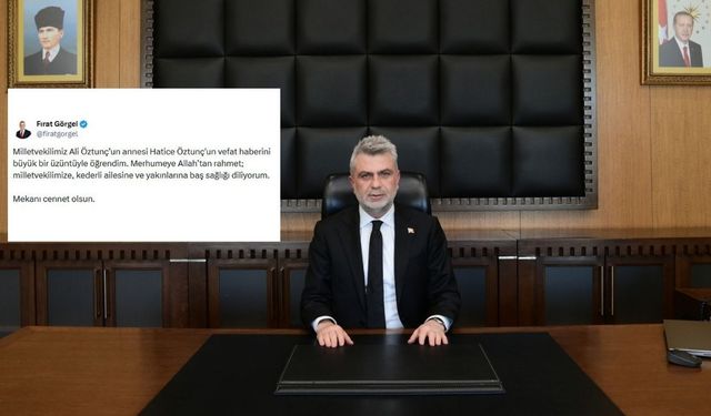Görgel’den Öztunç’a Başsağlığı Mesajı