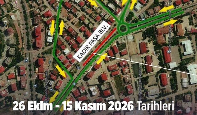 Kahramanmaraş’ta Kadir Paşa Bulvarı, 15 Kasım’a kadar trafiğe kapatılacak