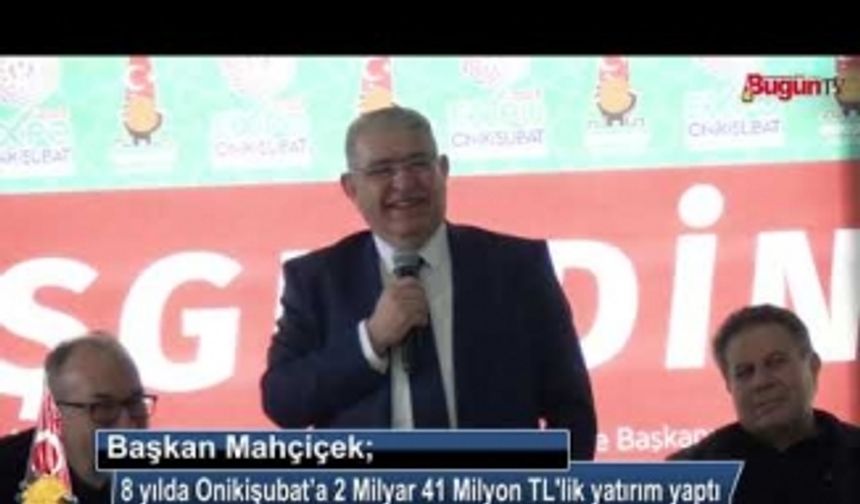 8 yılda Onikişubat’a 2 Milyar 41 Milyon TL'lik Yatırım