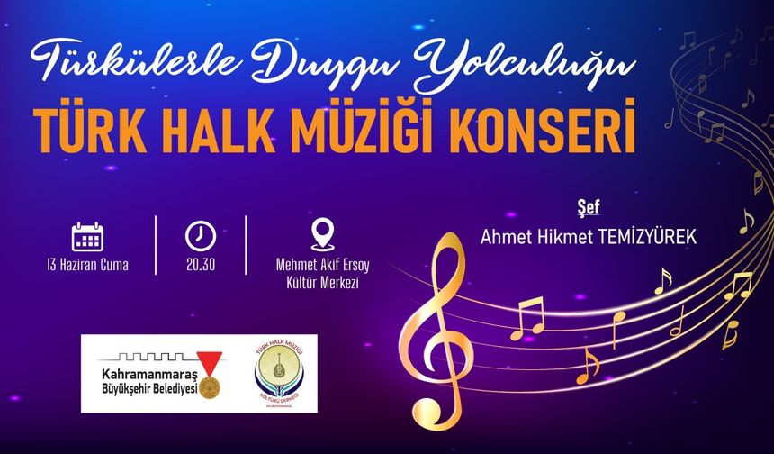 Müzikseverler Dikkat! Kahramanmaraş'ta Türkü Rüzgarı Esecek