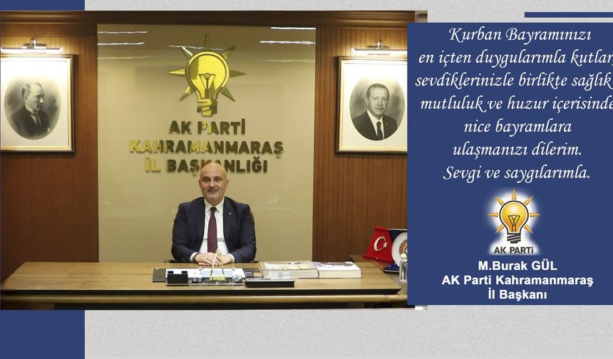Başkan Gül'den Kahramanmaraş Halkına Kurban Bayramı Tebriği