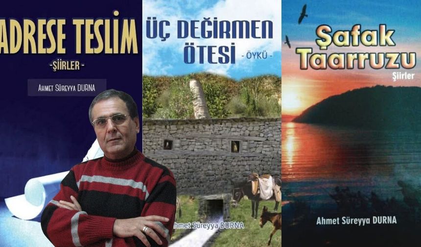 Ahmet Süreyya Durna’dan üç önemli eser: Yeni baskılar raflarda