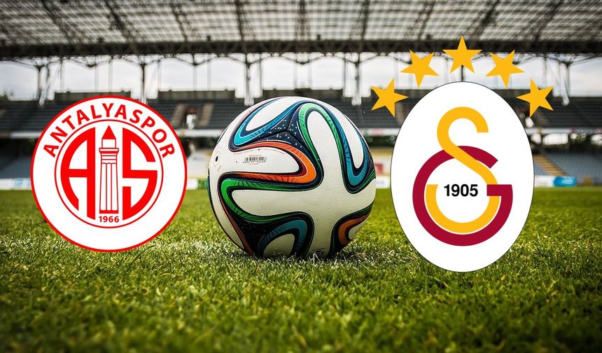 Galatasaray - Antalyaspor maçı nereden izlenir? Galatasaray - Antalyaspor maçı nasıl izlenir?