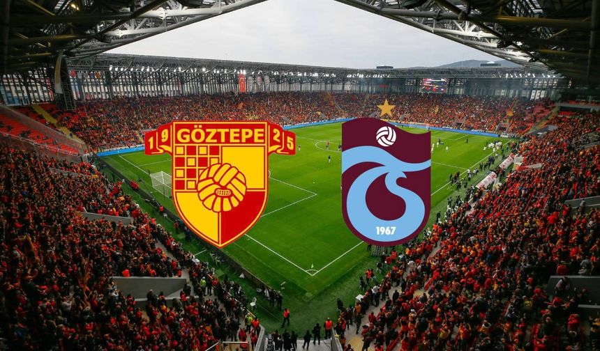 Göztepe - Trabzonspor maçı muhtemel 11'ler açıklandı mı? Göztepe - Trabzonspor maçı muhtemel ilk 11