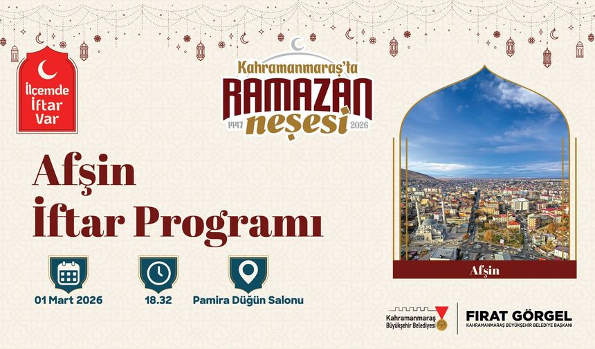 “İlçemde İftar Var” Programının Yeni Durağı Afşin Olacak