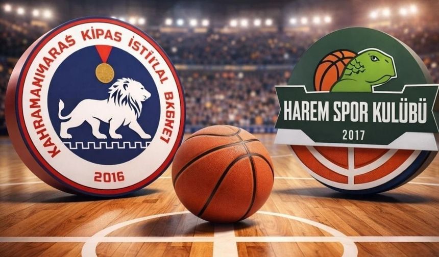 Kahramanmaraş İstiklal Basketbol – Harem Spor maçı saat kaçta, hangi kanalda?