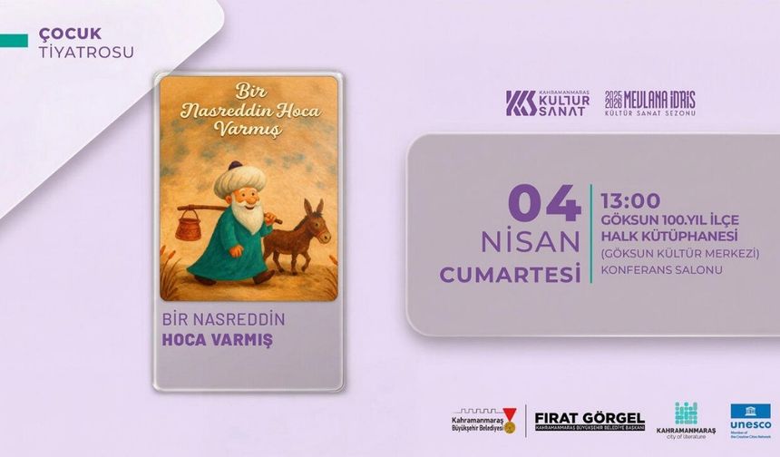 Bir Nasrettin Hoca Varmış tiyatrosu Göksun’da çocuklarla buluşuyor
