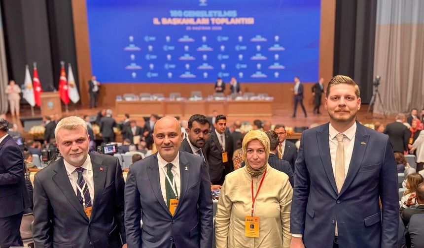 Başkan Fırat Görgel AK Parti'nin 180. İl Başkanları Toplantısında