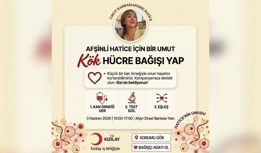 Kahramanmaraşlı Hatice Tunç için kök hücre seferberliği