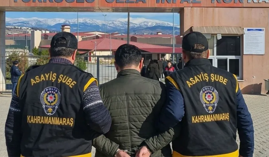 Kahramanmaraş’ta 12 yıl hapis cezası olan hükümlü yakalandı