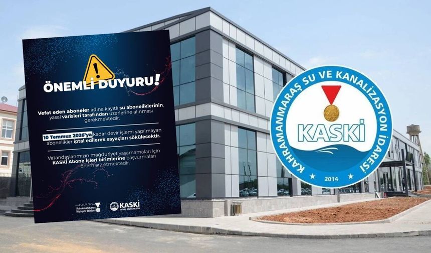KASKİ duyurdu: Bu tarihe kadar işlem yapmayanların aboneliği iptal edilecek