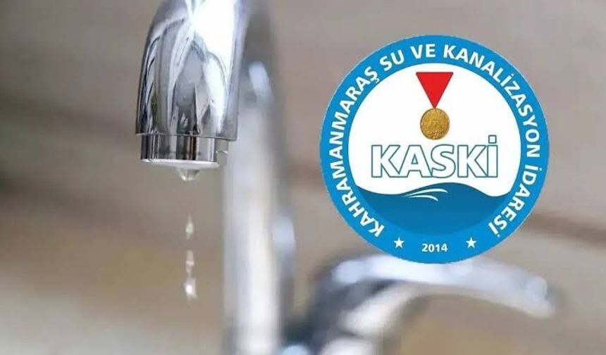 Kahramanmaraş’ta 5 saatlik su kesintisi: İşte etkilenecek bölge