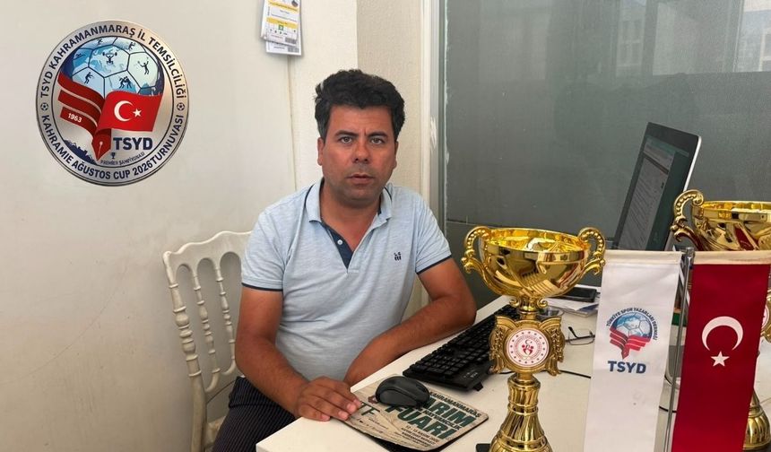 Kahramanmaraş'ta Bir İlk! TSYD Kahramanmaraş Cup 1 Ağustos'ta Başlıyor