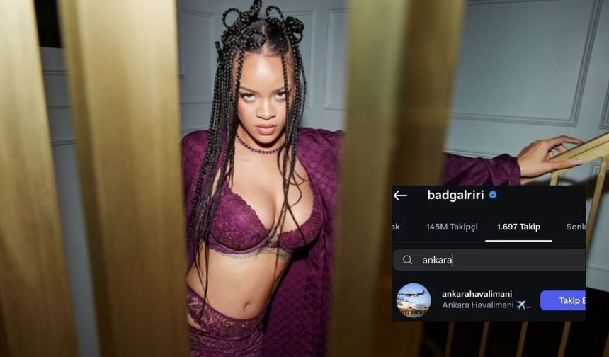 Rihanna Türkiye'ye mi geliyor? Rihanna Ankara Havalimanı'nı neden takip etti?