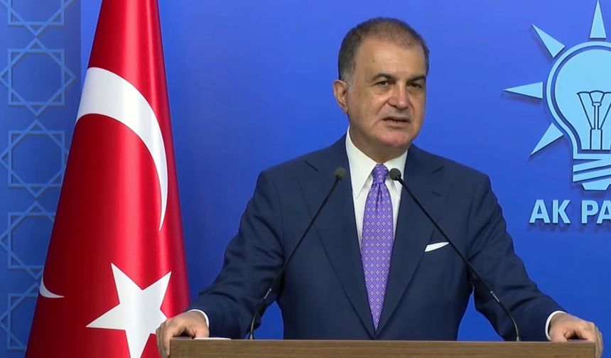 Ömer Çelik: Terör örgütünün bulunduğu ülkelerle yoğun bir şekilde çalışmalarımızı sürdürüyoruz