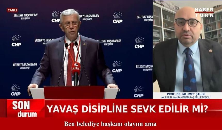 Kahramanmaraş Milletvekili Mehmet Şahin'den Mansur Yavaş çıkışı!