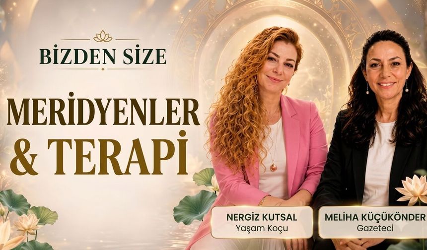 Meridyen terapi nedir? Nergiz Kutsal anlattı: Bedenin görünmeyen haritası
